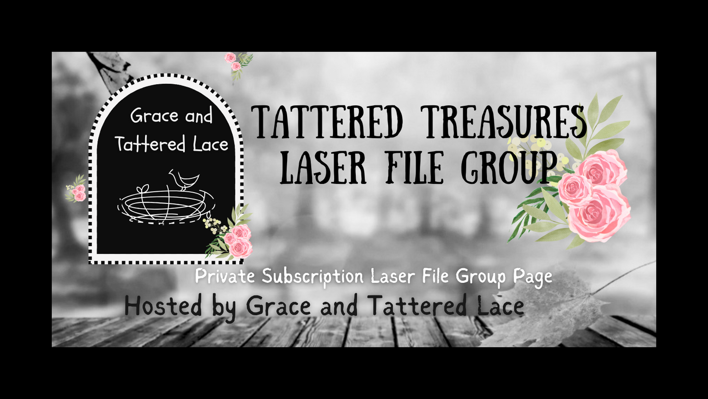 Tattered Treasures Laser Files Monthly Subscription